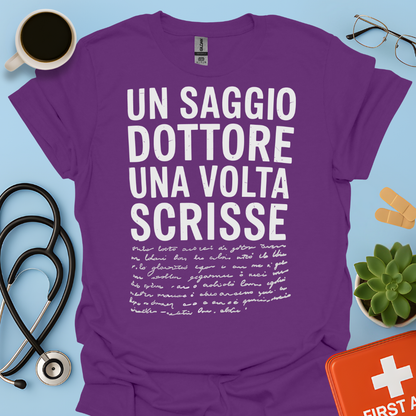 Un Saggio Dottore Una Volta Scrisse Maglietta