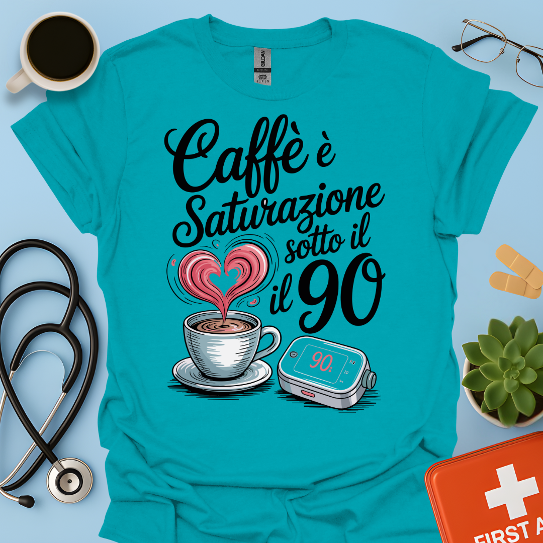 Caffè E Saturazione Sotto Il 90 — Turnista di notte infermiera Maglietta