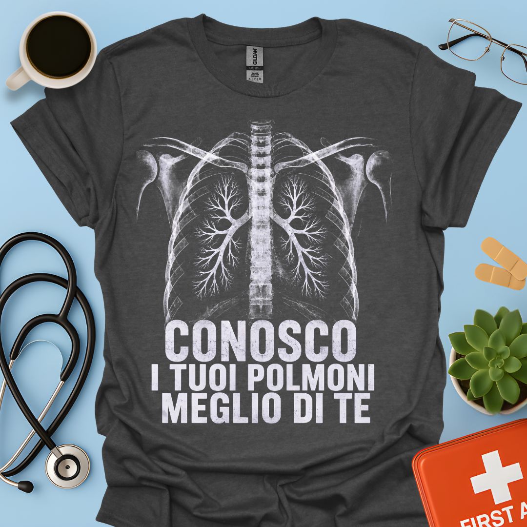 Maglietta Pneumologo – Conosco I Tuoi Polmoni Meglio Di Te