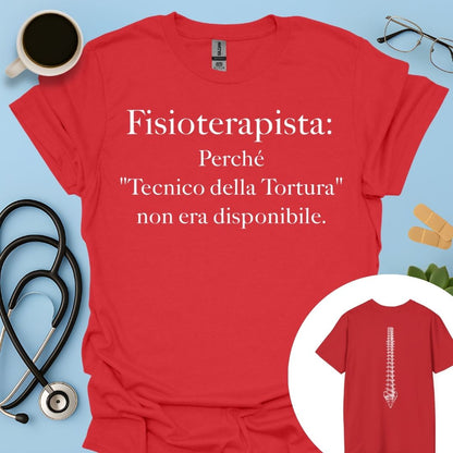 Fisioterapista Tecnico della Tortura Maglietta Doppia Stampa