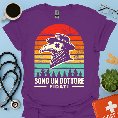 Sono Un Dottore Fidati Maglietta