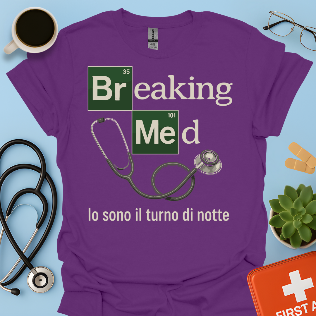 Breaking Med: Io sono il turno di notte - Medico Dottore Infermiere Maglietta