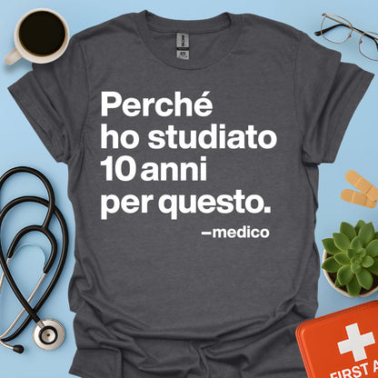 Medicina - Medico Maglietta