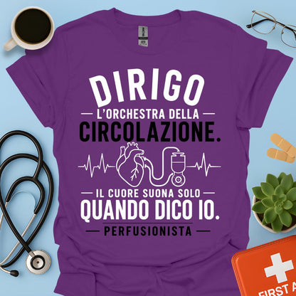 Perfusionista – Maglietta "Dirigo l'Orchestra della Circolazione"