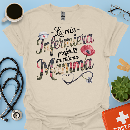 La Mia Infermiera Preferita Mi Chiama Mamma — Mamma di un’infermiera Maglietta