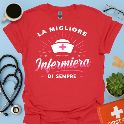 La Migliore Infermiera Di Sempre - Infermiera Donna Maglietta