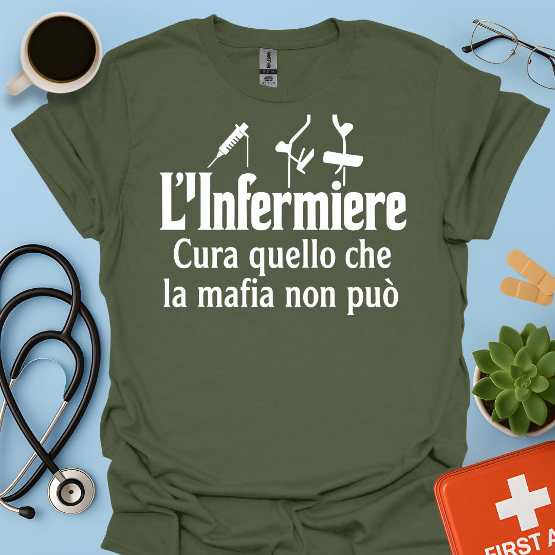 L’infermiere Cura Ciò Che La Mafia Non Può - Infermiere Maglietta