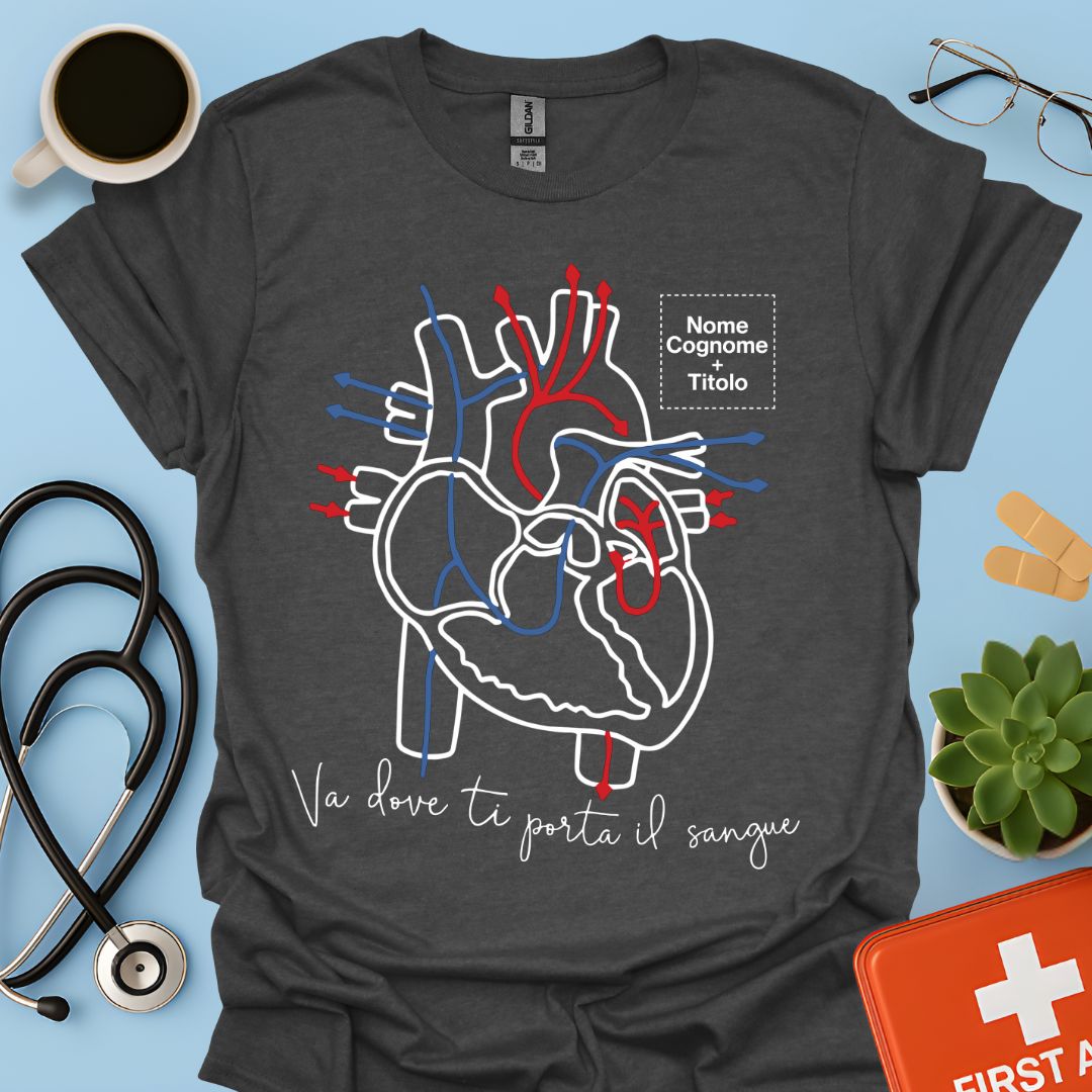 Va dove ti porta il sangue – Medico / Chirurgo Personalizzato Maglietta