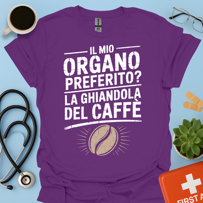 Il Mio Organo Preferito La Ghiandola Del Caffè Medico Maglietta