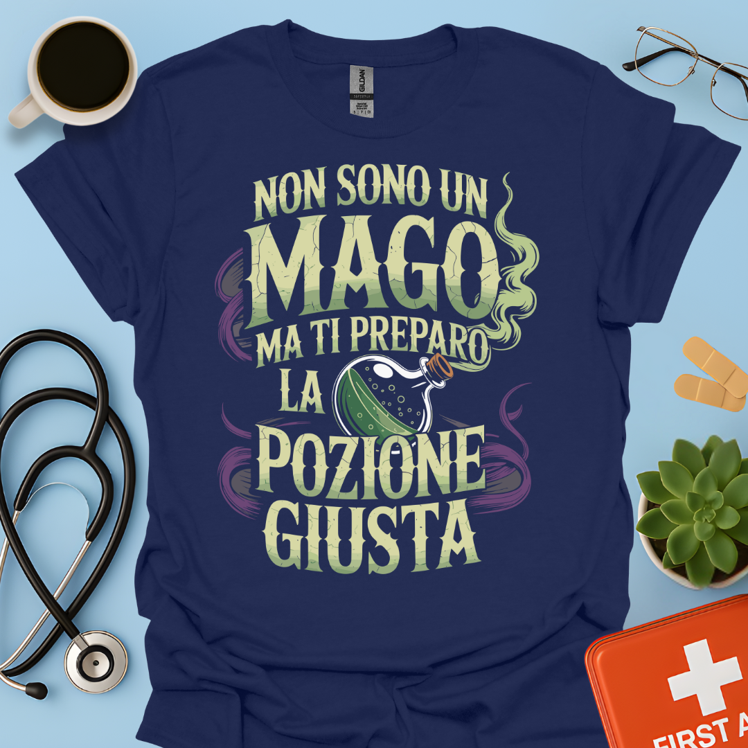 Non sono un mago ma ti preparo la pozione giusta - Farmacista Maglietta