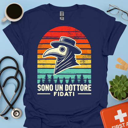 Sono Un Dottore Fidati Maglietta