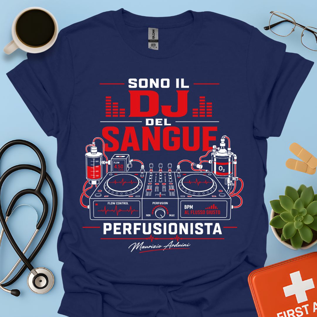 Perfusionista Sono il DJ del Sangue Maglietta