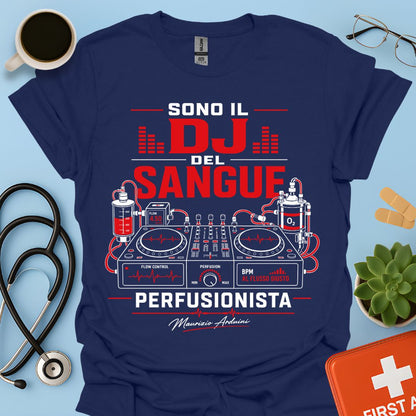 Perfusionista Sono il DJ del Sangue Maglietta