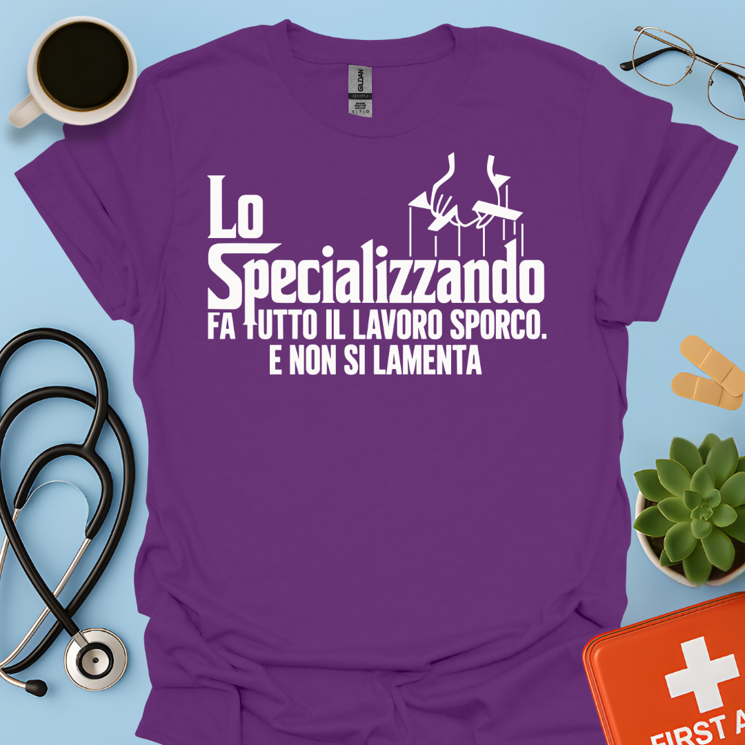 Lo Specializzando Fa tutto il lavoro sporco. E non si lamenta - Medico Maglietta
