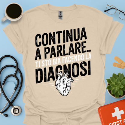 Continua a Parlare… Ti Sto Già Facendo La Diagnosi - Dottore Maglietta