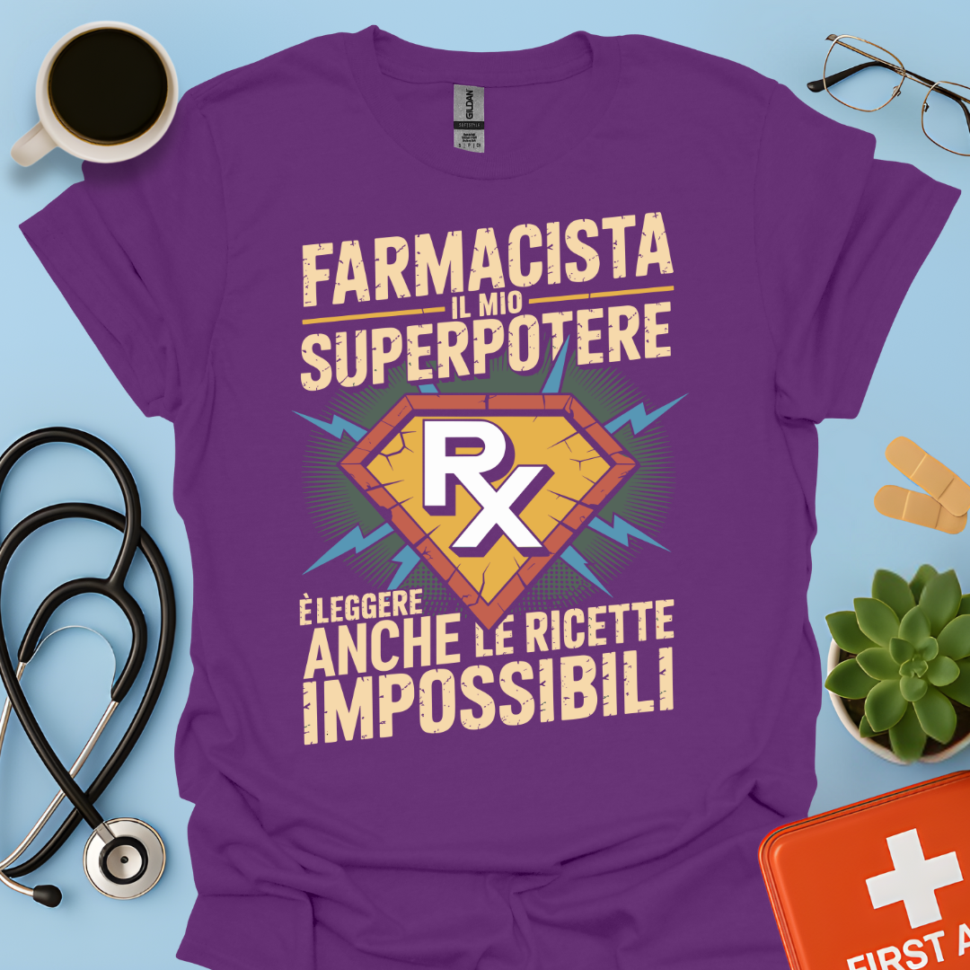 Farmacista il mio superpotere è leggere anche le ricette impossibili- Farmacista Maglietta