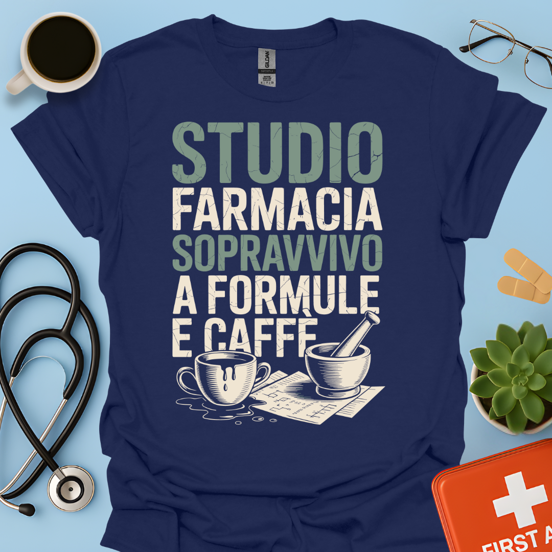 Studio farmacia sopravvivo a formule e caffè - Futuro Farmacista Studente Farmacia Maglietta