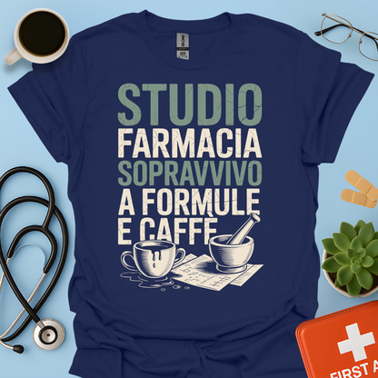 Studio farmacia sopravvivo a formule e caffè - Futuro Farmacista Studente Farmacia Maglietta