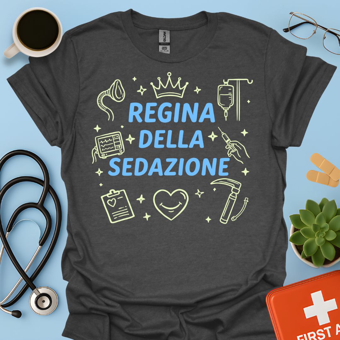 Regina della Sedazione - Maglietta Anestesista e Rianimatrice