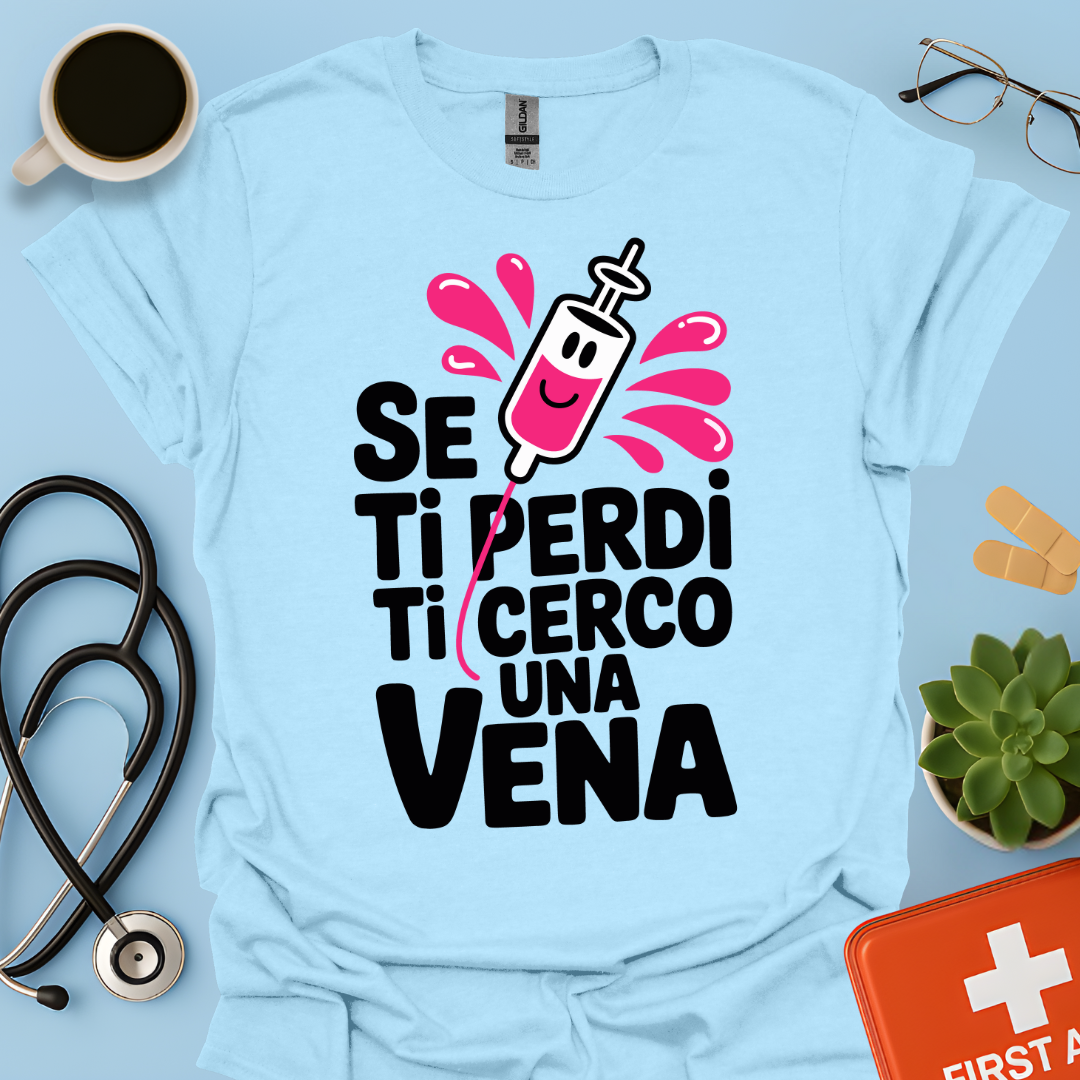 Se Ti Perdi Ti Cerco Una Vena - Infermiera Maglietta