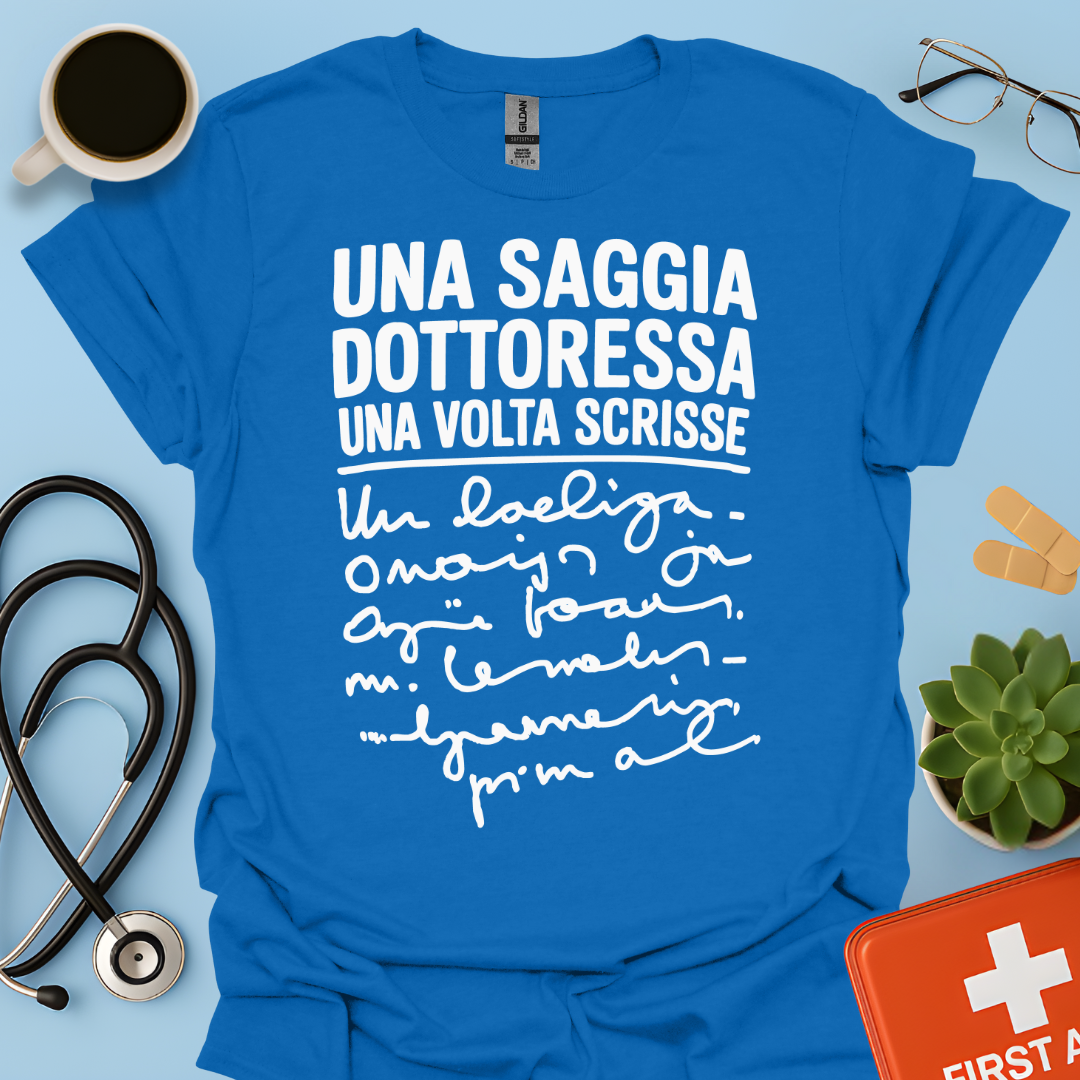 Una Saggia Dottoressa Una Volta Scrisse Maglietta