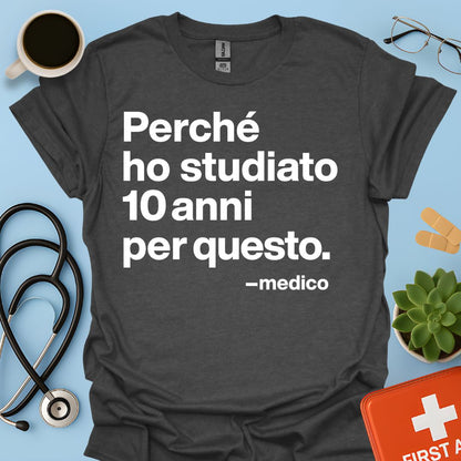 Medicina - Medico Maglietta