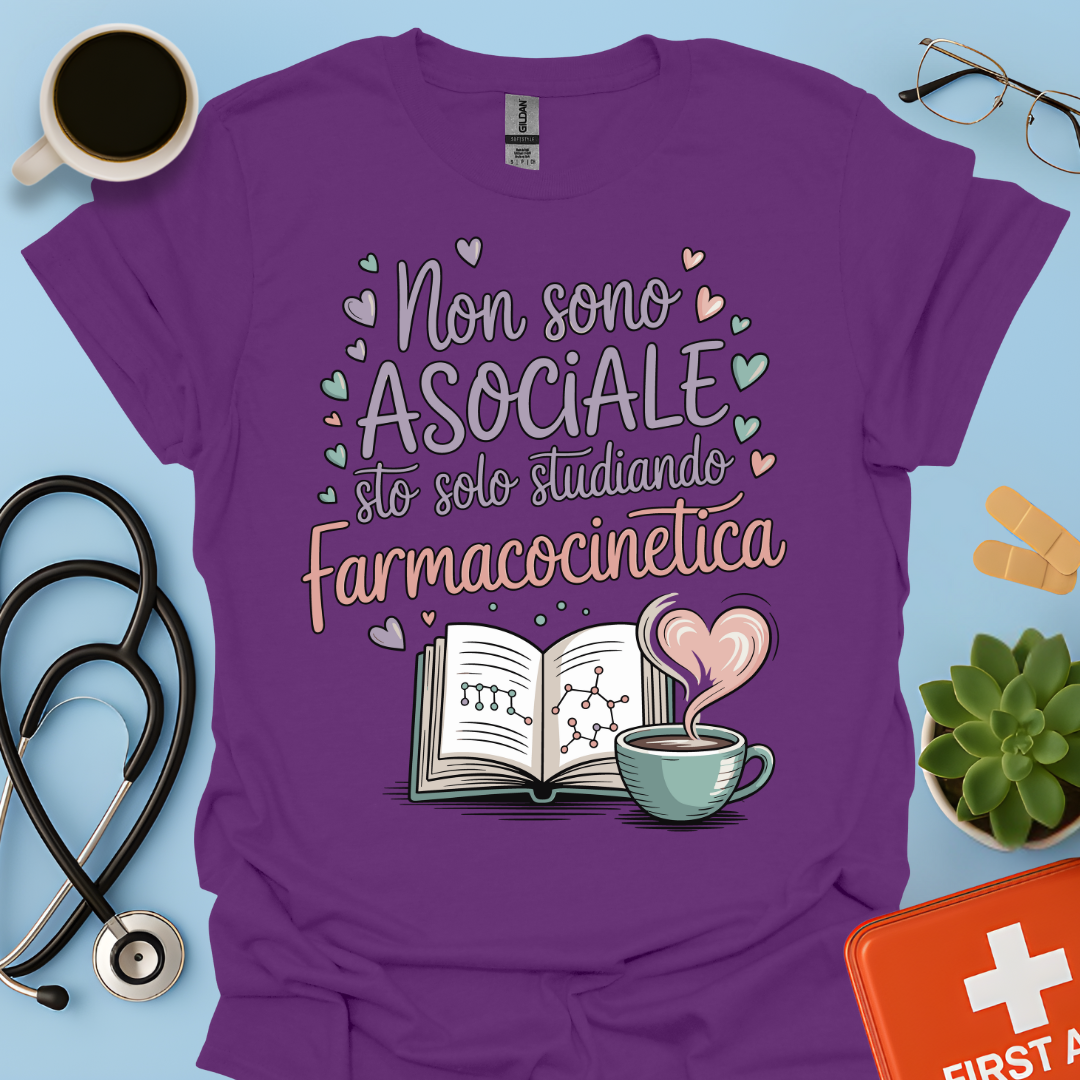 Non sono asociale sto solo studiando farmacocinetica - Farmacista Donna Maglietta