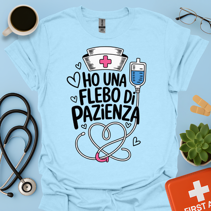 O Una Flebo Di Pazienza - Infermiera Maglietta