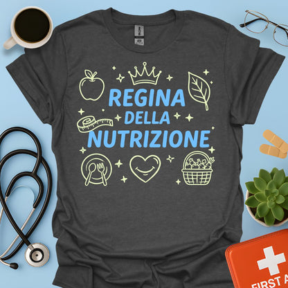 Regina della Nutrizione - Maglietta Dietista e Nutrizionista