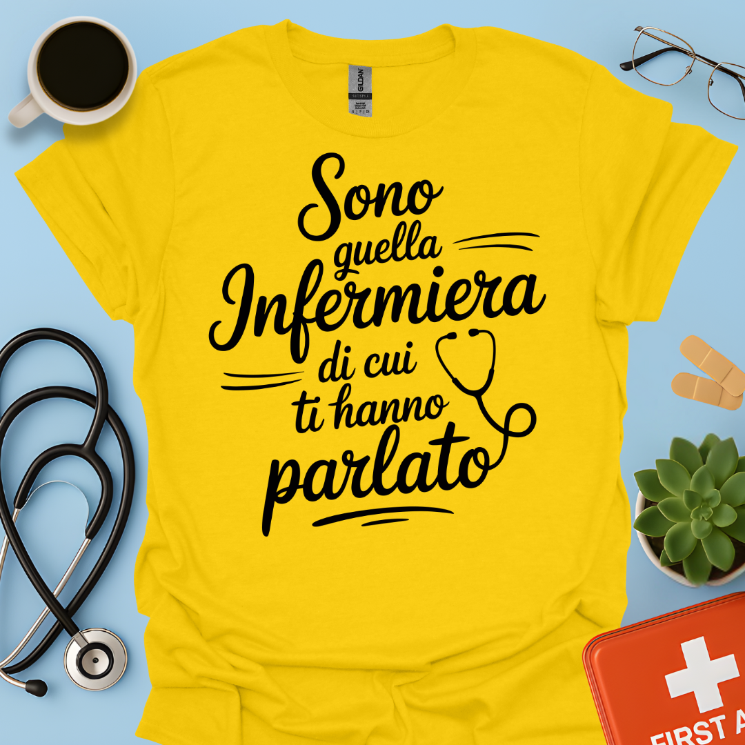 Sono quella infermiera di cui ti hanno parlato- Infermiera Maglietta