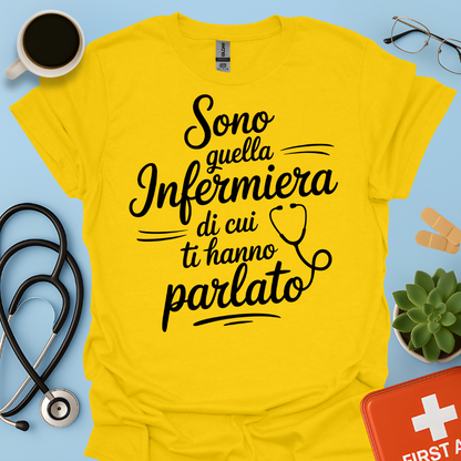 Sono quella infermiera di cui ti hanno parlato- Infermiera Maglietta