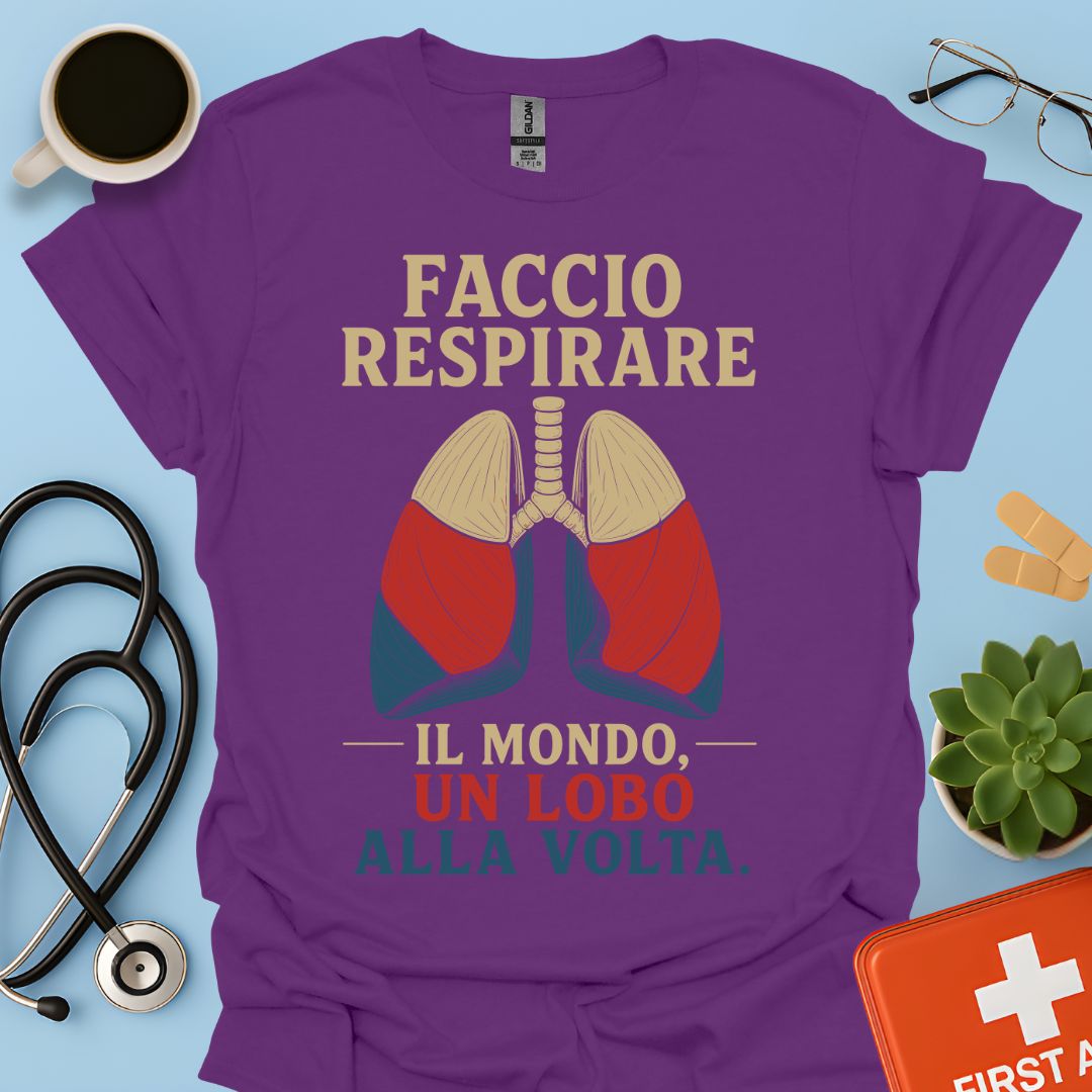 Maglietta Pneumologo – Faccio Respirare il Mondo Un Lobo alla Volta