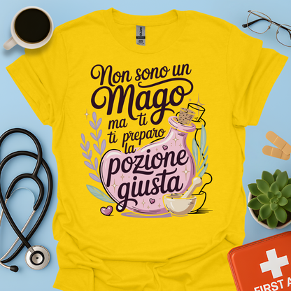 Non sono un mago ma ti preparo la pozione giusta— Farmacista Maglietta