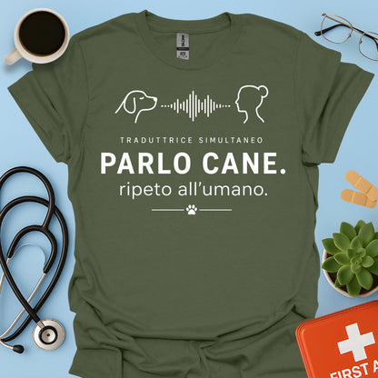 Parlo Cane Ripeto all'Umano – Maglietta Addestratrice Veterinaria Divertente