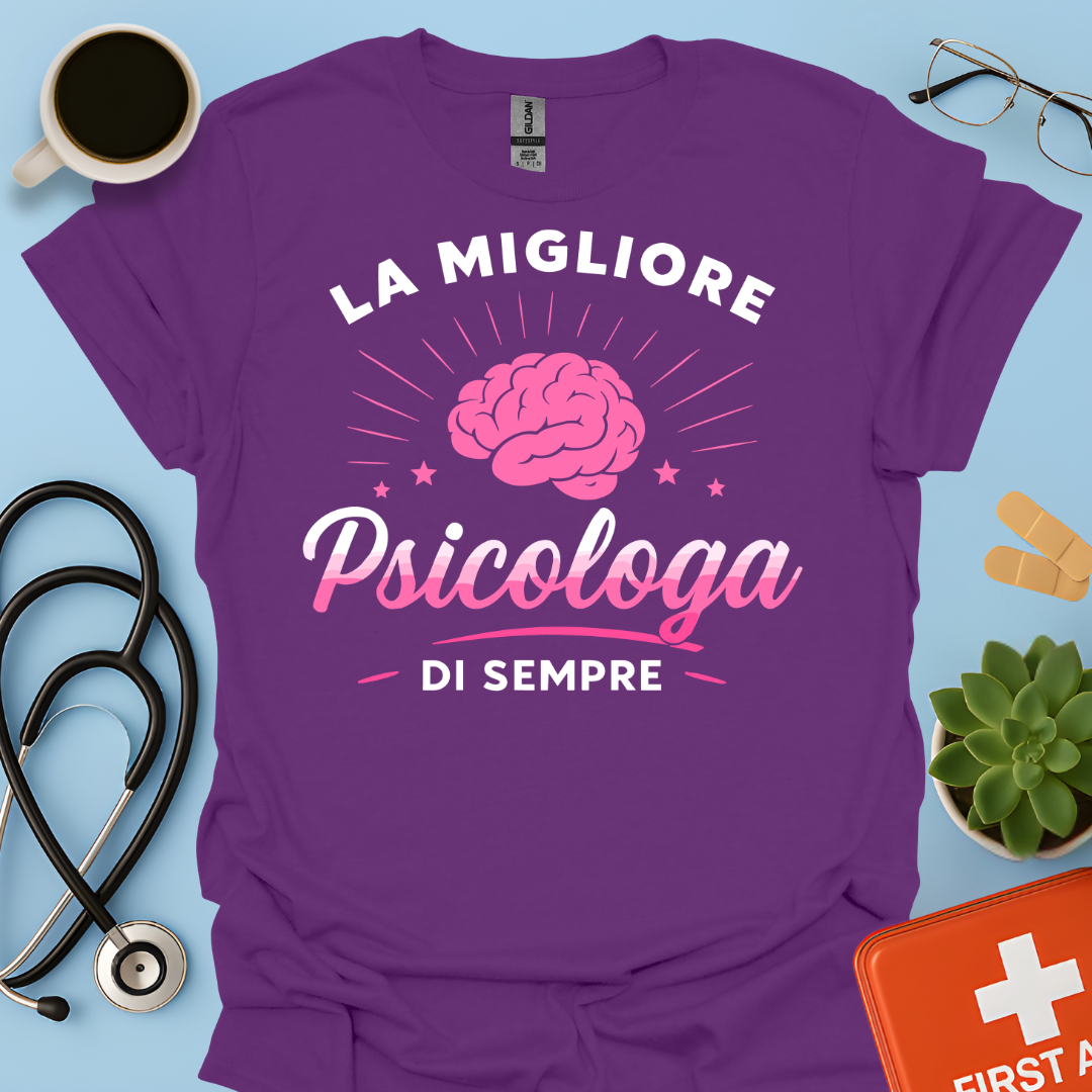 La Migliore Psicologa Di Sempre - Psicologa Psicologia Donna Maglietta