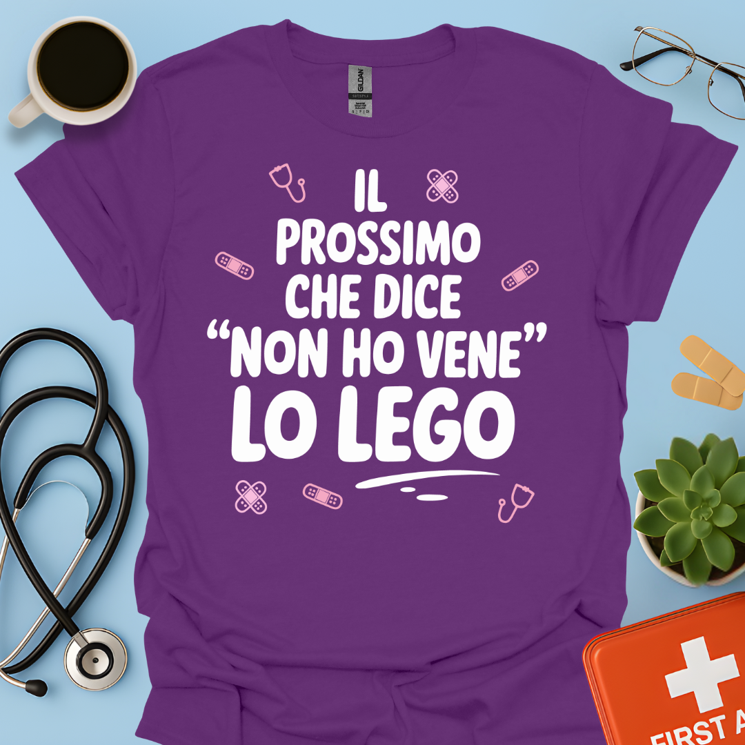 Il Prossimo Che Dice “non Ho Vene” Lo Lego - Infermiera Maglietta
