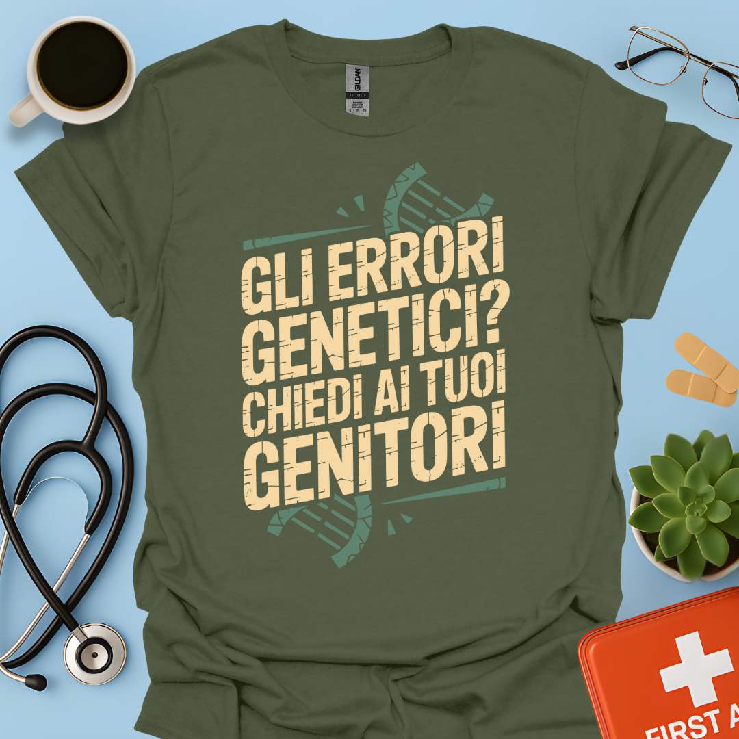 Gli Errori Genetici Chiedi Ai Tuoi Genitori - Dottore Maglietta