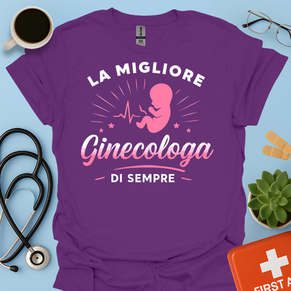 La Migliore Ginecologa Di Sempre - Ginecologa Maglietta
