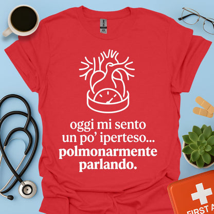 Maglietta Pneumologo – Oggi Mi Sento Iperteso Polmonarmente