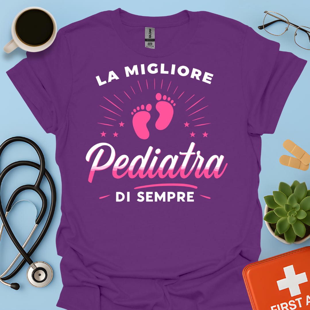 La Migliore Pediatra Di Sempre - Pediatra Donna Maglietta