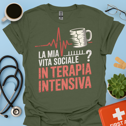 La Mia Vita Sociale In Terapia Intensiva - Studente Medicina / Infermiere / Dottore Maglietta