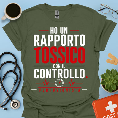 Perfusionista – Maglietta "Rapporto Tossico con il Controllo"