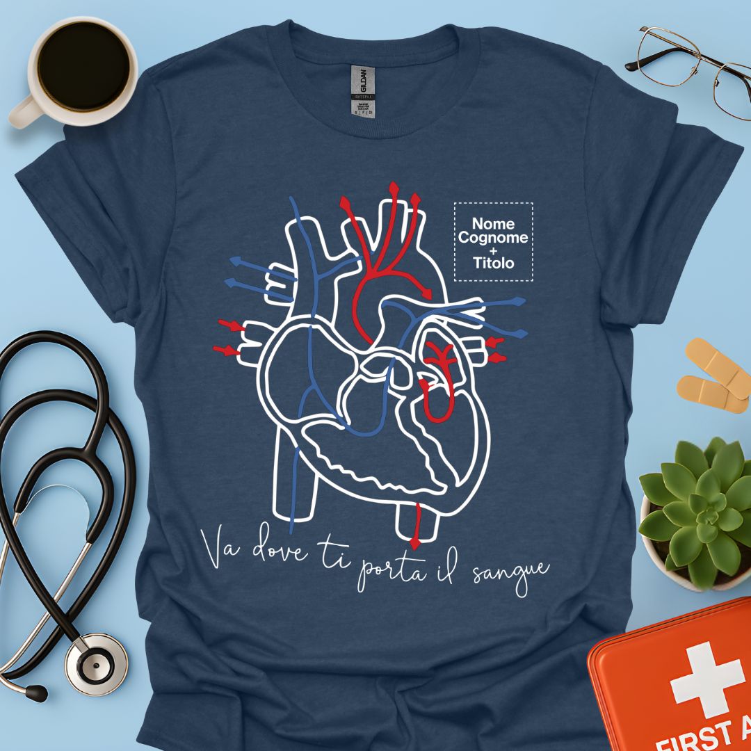 Va dove ti porta il sangue – Medico / Chirurgo Personalizzato Maglietta