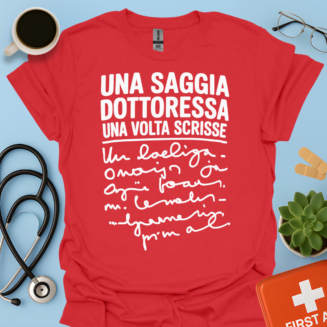Una Saggia Dottoressa Una Volta Scrisse Maglietta