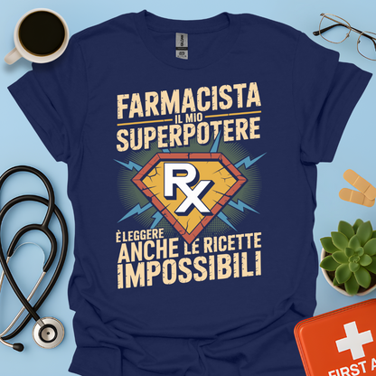 Farmacista il mio superpotere è leggere anche le ricette impossibili- Farmacista Maglietta