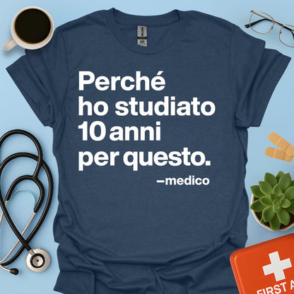 Medicina - Medico Maglietta