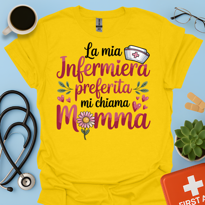 La Mia Infermiera Preferita Mi Chiama Mamma — Orgogliosa mamma di un’infermiera Maglietta