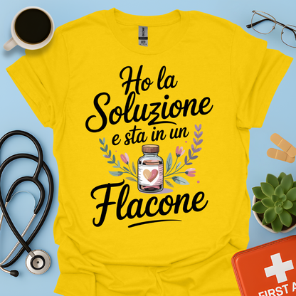 Ho La Soluzione E Sta In Un Flacone — Farmacista Maglietta