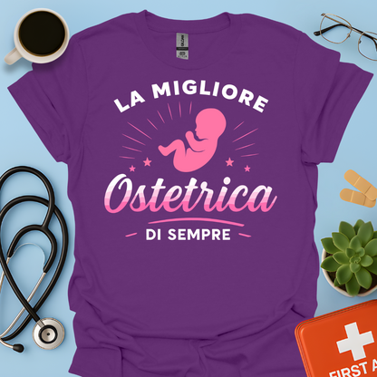 La Migliore Ostetrica Di Sempre - Ostetrica Maglietta