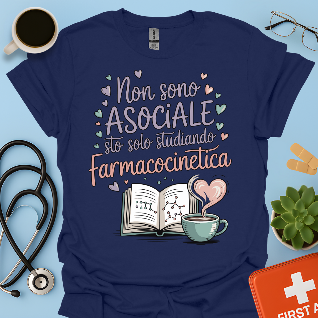 Non sono asociale sto solo studiando farmacocinetica - Farmacista Donna Maglietta